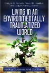 Living in an Environmentally Traumatized World