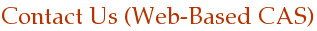 Contact Us (Web-Based CAS)