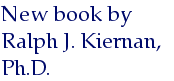New book by Ralph J. Kiernan, Ph.D.