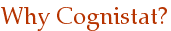 Why Cognistat?
